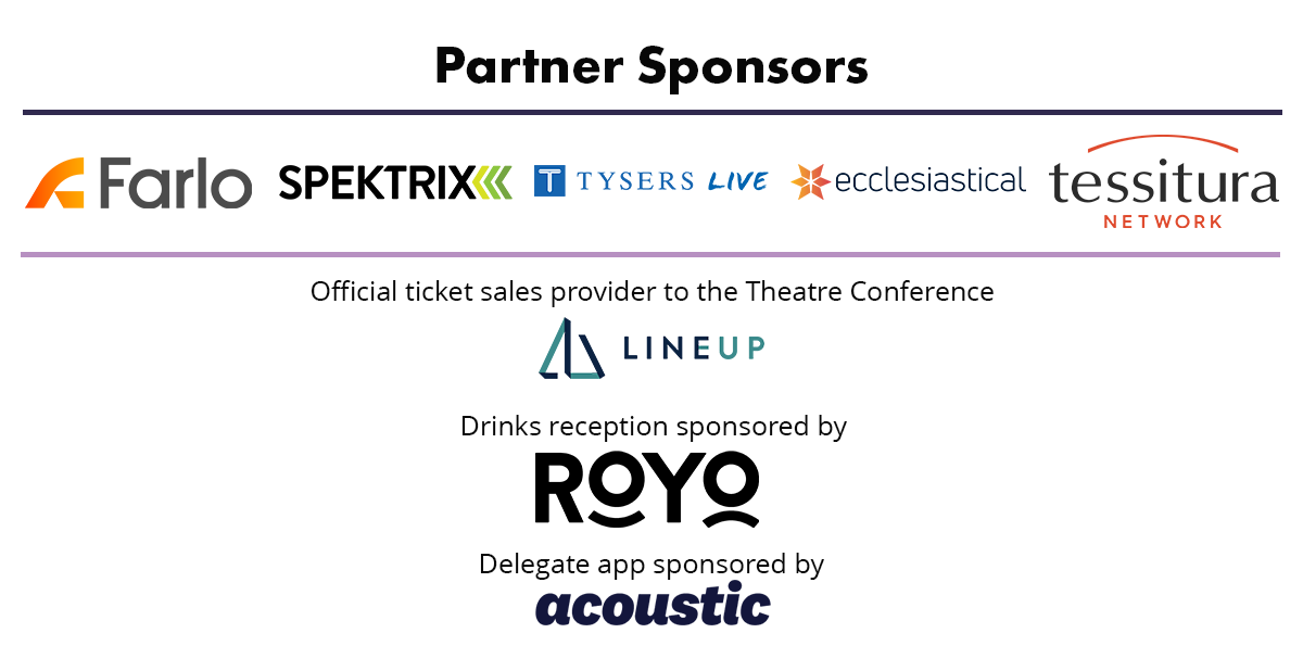 A sponsorship banner displaying 'Partner Sponsors' at the top. Below, logos of various sponsors are arranged: Farlo, Spektrix, Tysers Live, Ecclesiastical, and Tessitura Network. A section below acknowledges Lineup as the official ticket sales provider for the Theatre Conference. Further down, it states that the drinks reception is sponsored by Royo and the delegate app is sponsored by Acoustic.