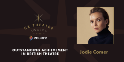 Jodie Comer to receive Outstanding Achievement in British Theatre Award at the UK Theatre Awards 2026 sponsored by Encore